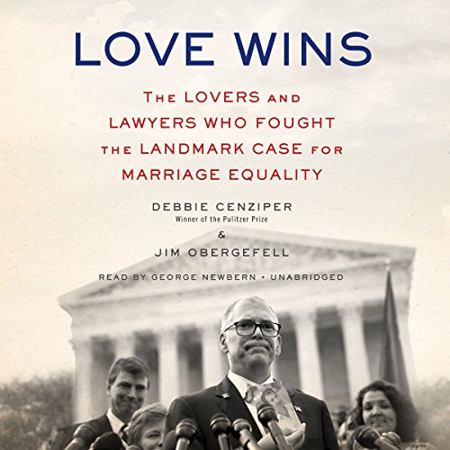 Beispielbild fr Love Wins: The Lovers and Lawyers Who Fought the Landmark Case for Marriage Equality zum Verkauf von The Yard Sale Store