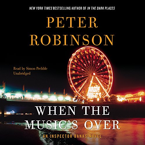 9781504736435: When the Music's Over: An Inspector Banks Novel (Inspector Banks Mysteries)