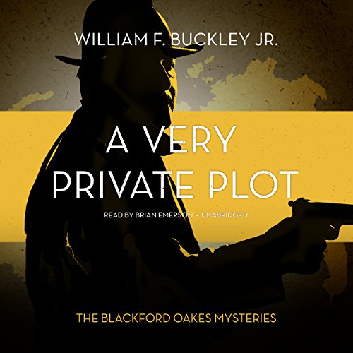 Stock image for A Very Private Plot: A Blackford Oakes Novel (Blackford Oakes Mysteries, Book 10) for sale by The Yard Sale Store