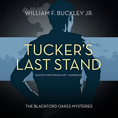 Stock image for Tucker's Last Stand: A Blackford Oakes Novel (Blackford Oakes Mysteries, Book 9) for sale by The Yard Sale Store