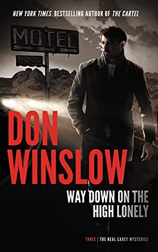 Stock image for Way Down on the High Lonely (Neal Carey Mysteries, Book 3) (Neal Carey Mysteries, 3) (Neal Carey, 3) for sale by Half Price Books Inc.