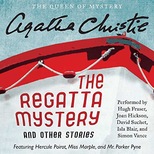 9781504764667: The Regatta Mystery and Other Stories: Featuring Hercule Poirot, Miss Marple, and Mr. Parker Pyne