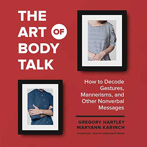 Imagen de archivo de The Art of Body Talk: How to Decode Gestures, Mannerisms, and Other Nonverbal Messages a la venta por Revaluation Books
