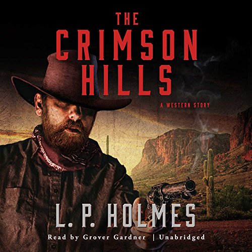 Beispielbild fr The Crimson Hills: A Western Story zum Verkauf von Buchpark