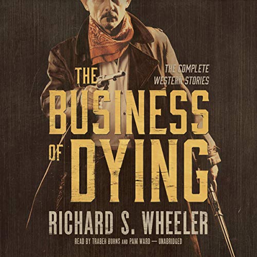 Beispielbild fr The Business of Dying: The Complete Western Stories zum Verkauf von Buchpark