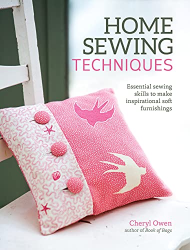 Stock image for Home Sewing Techniques: Essential Sewing Skills to Make Inspirational Soft Furnishings (IMM Lifestyle) 30 Projects and Step-by-Step Instructions for Seams, Piping, Pleats, Borders, Tassels, & More for sale by SecondSale