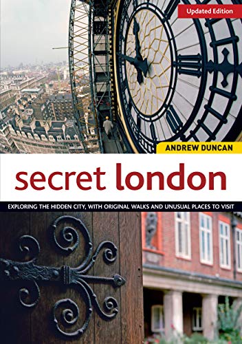 Stock image for Secret London, Updated Edition: Exploring the Hidden City, with Original Walks and Unusual Places to Visit (IMM Lifestyle Books) for sale by BooksRun