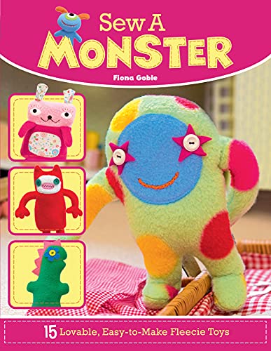 Beispielbild fr Sew a Monster: 15 Loveable, Easy-to-Make Fleecie Toys zum Verkauf von WorldofBooks