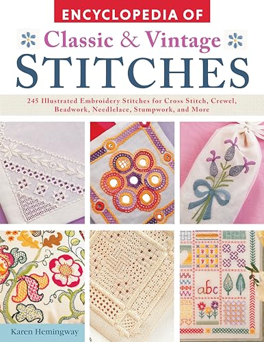 Beispielbild fr Encyclopedia of Classic & Vintage Stitches: 245 Illustrated Embroidery Stitches for Cross Stitch, Crewel, Beadwork, Needlelace, Stumpwork, and More (IMM Lifestyle Books) zum Verkauf von HPB-Ruby