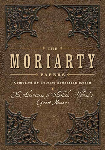 Beispielbild fr The Moriarty Papers zum Verkauf von Better World Books