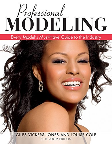 Beispielbild fr Professional Modelling: Every Model's Must-Have Guide to the Industry zum Verkauf von WorldofBooks