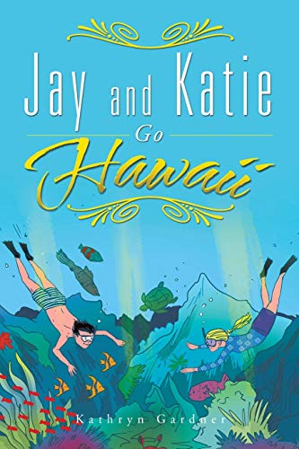 9781504900102: Jay and Katie Go Hawaii