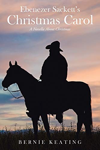 Beispielbild fr Ebenezer Sackett's Christmas Carol A Novella About Christmas zum Verkauf von PBShop.store US