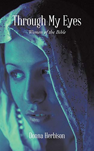 Stock image for Through My Eyes Women of the Bible for sale by PBShop.store US