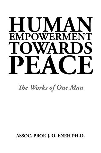 Imagen de archivo de Human Empowerment Towards Peace: The Works of One Man a la venta por Chiron Media