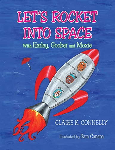 Stock image for Let's Rocket Into Space with Harley, Goober and Moxie for sale by PBShop.store US