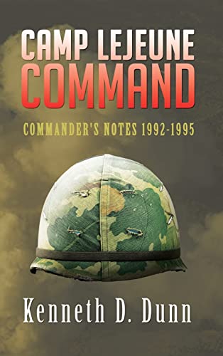 Imagen de archivo de Camp Lejeune Command: Commander's Notes 1992-1995 a la venta por ThriftBooks-Dallas