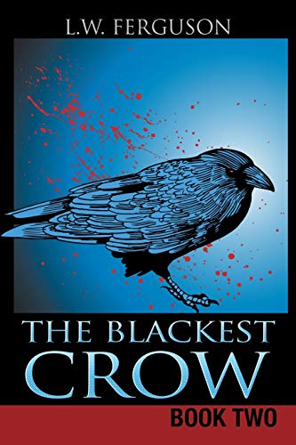 Beispielbild fr The Blackest Crow: Book Two zum Verkauf von Lucky's Textbooks