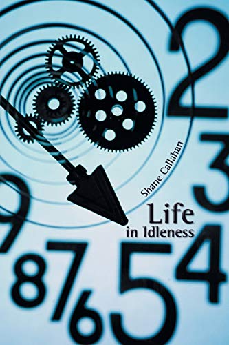 9781504913775: Life in Idleness