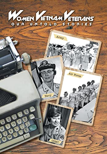 Beispielbild fr Women Vietnam Veterans: Our Untold Stories zum Verkauf von GF Books, Inc.