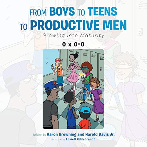 Stock image for From Boys to Teens to Productive Men: Growing into Maturity for sale by Lucky's Textbooks