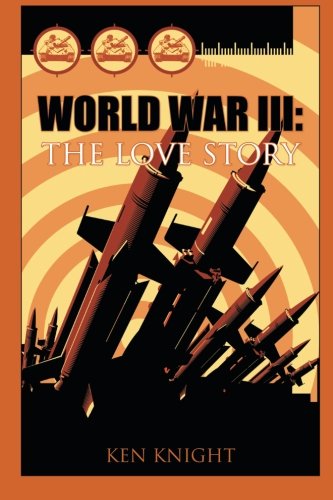 Beispielbild fr World War III: The Love Story zum Verkauf von Revaluation Books