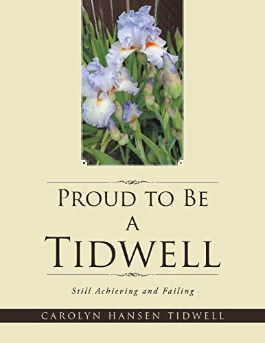 Beispielbild fr Proud to Be a Tidwell Still Achieving and Failing zum Verkauf von PBShop.store US
