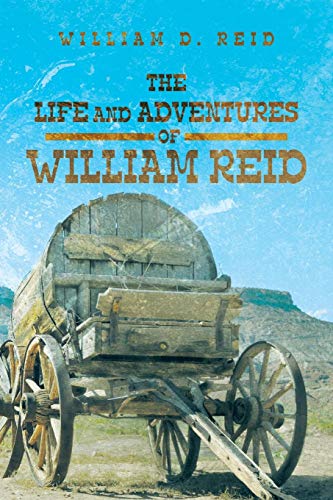 Imagen de archivo de The Life and Adventures of William Reid a la venta por Lexington Books Inc