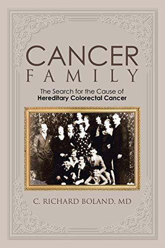 9781504928687: Cancer Family: The Search for the Cause of Hereditary Colorectal Cancer
