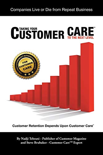 9781504933025: Taking Your Customer CareTM to the Next Level: Customer Retention Depends upon Customer Care