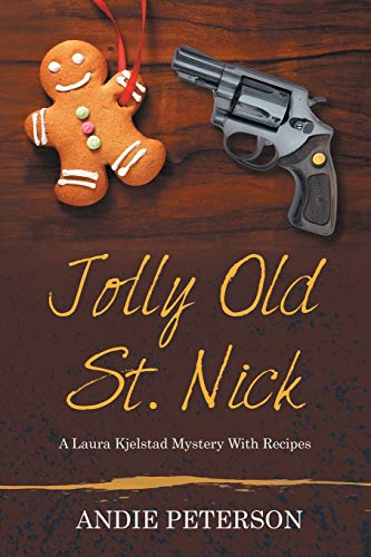 Beispielbild fr Jolly Old St. Nick: A Laura Kjelstad Mystery With Recipes zum Verkauf von Ally Press Center