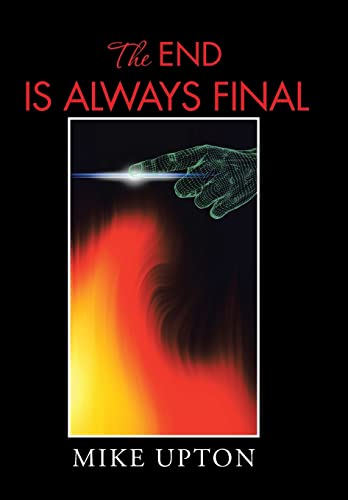 Stock image for THE END IS ALWAYS FINAL for sale by PBShop.store US