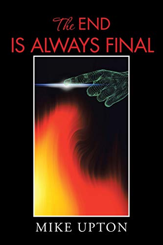 Stock image for THE END IS ALWAYS FINAL for sale by Lucky's Textbooks