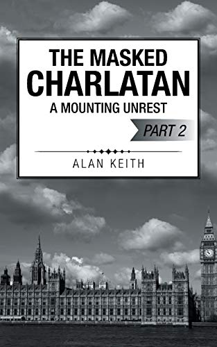 Imagen de archivo de The Masked Charlatan: A Mounting Unrest a la venta por WorldofBooks