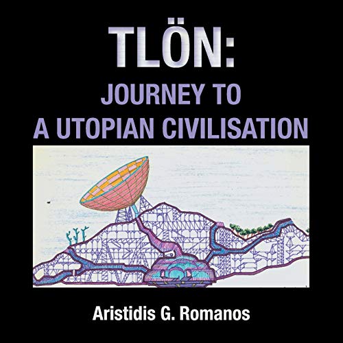 Stock image for Tlon : Journey to a Utopian Civilisation for sale by Chiron Media