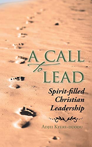 Stock image for A Call to Lead: Spirit-Filled Christian Leadership for sale by Chiron Media