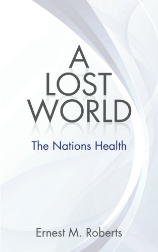 Beispielbild fr A Lost World: The Nations Health zum Verkauf von Chiron Media