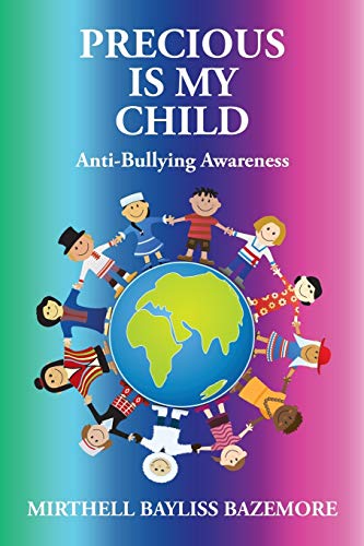 Stock image for Precious Is My Child: Anti-Bullying Awareness for sale by Chiron Media