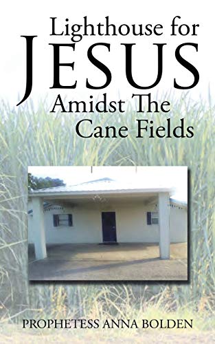9781504950763: Lighthouse for Jesus amidst the Cane Fields