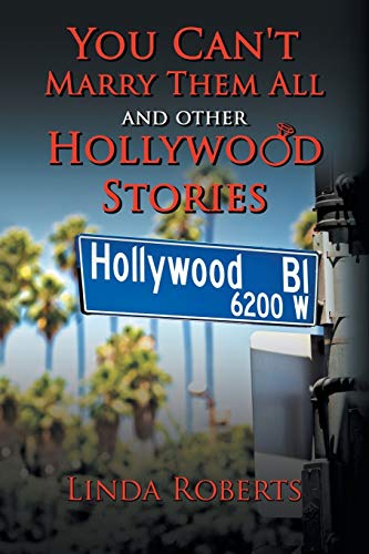 9781504951920: You Can't Marry Them All and other Hollywood Stories