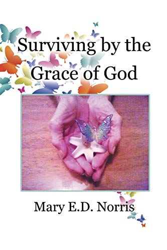 9781504959780: Surviving by the Grace of God