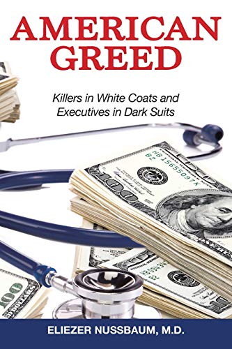 Imagen de archivo de American Greed: Killers in White Coats and Executives in Dark Suits a la venta por Lucky's Textbooks