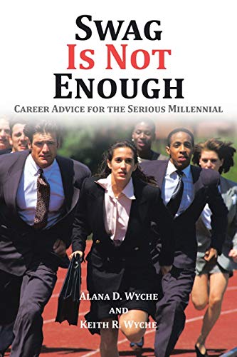 9781504964128: Swag Is Not Enough: Career Advice for the Serious Millennial