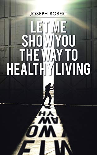 Beispielbild fr Let Me Show You the Way to Healthy Living zum Verkauf von Chiron Media