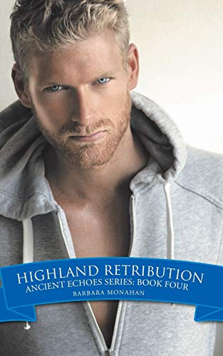 Beispielbild fr Highland Retribution: Ancient Echoes Series: Book Four zum Verkauf von Lucky's Textbooks