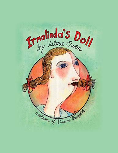 Stock image for Irmalinda's Doll: A Volume of Drawn Thoughts for sale by Lucky's Textbooks