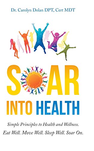 Stock image for Soar into Health: Simple Principles to Health and Wellness for sale by Books From California