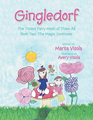 Stock image for Gingledorf The Tiniest Fairy Moth of Them All Book Two, The Magic Continues for sale by PBShop.store US