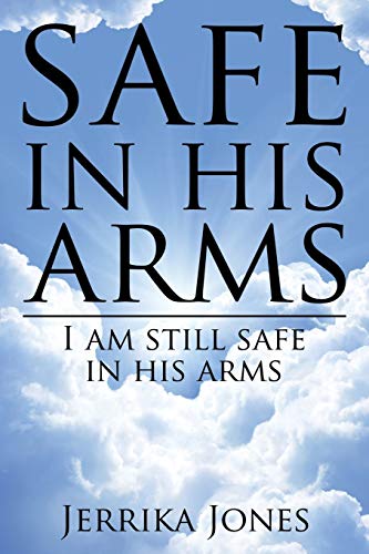 Stock image for safe in his arms: I am still safe in his arms for sale by Chiron Media