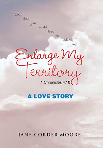 9781504977005: Enlarge My Territory: A Love Story